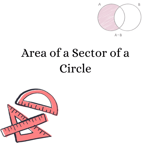 Area of a Sector of a Circle 